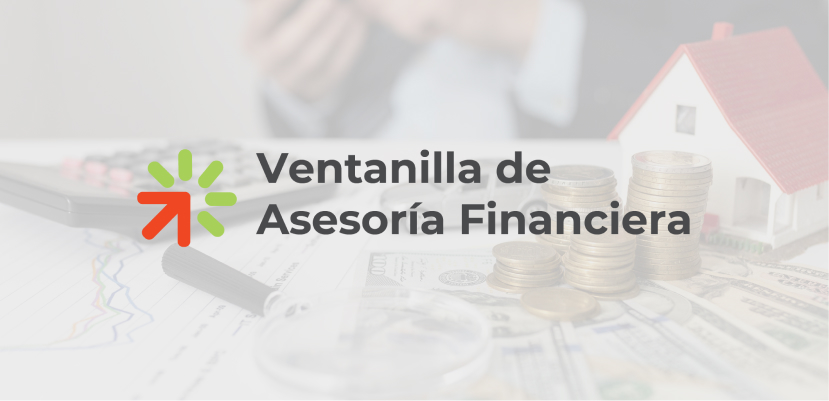 ¿Qué son las Ventanillas de Asesoría Financiera y cómo pueden ayudarte si vives fuera de México?